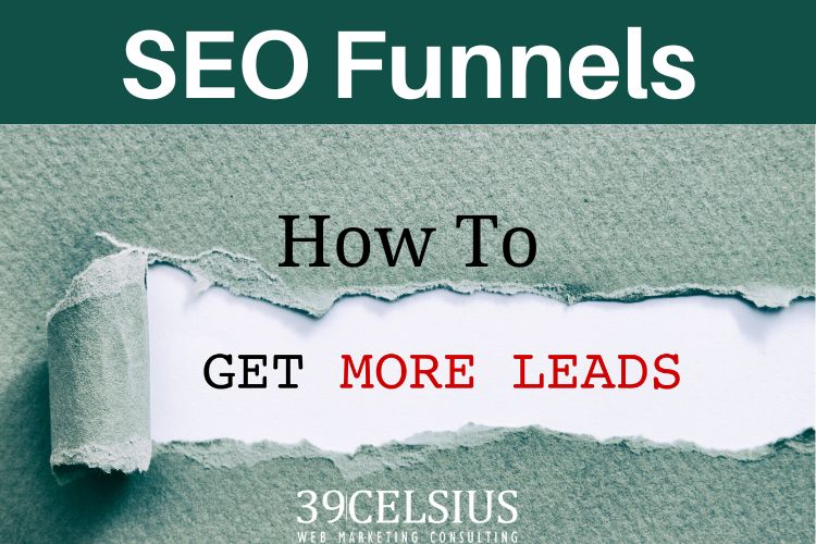 SEO Funnels - How To Get More Leads